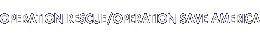 Operation Rescue/Operation Save America